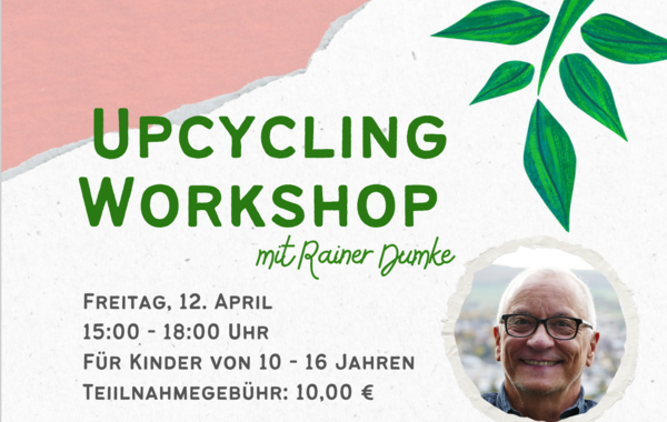 Upcycling Workshop mit Rainer Dumke