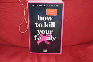 Buchcover "How to kill your family"